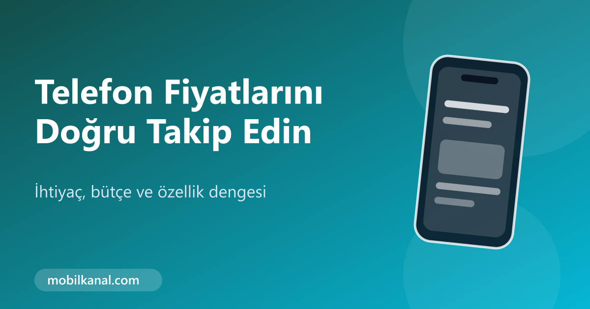 Telefon fiyat takibi ve bütçe planı